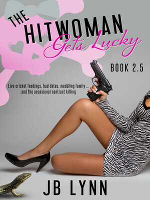 cover image of The Hitwoman Gets Lucky